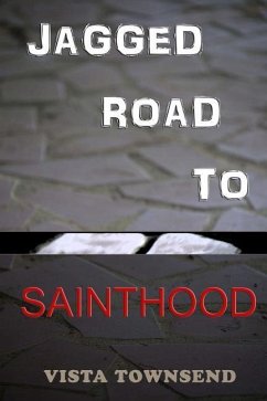 Jagged Road To Sainthood - Townsend, Vista
