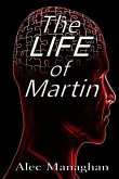 The LIFE of Martin