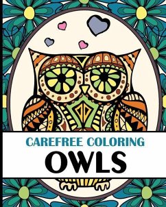 Carefree Coloring Owls: Color Your Cares Away! - H R Wallace Publishing