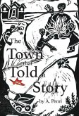 The Town that Told a Story