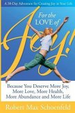 For The Love Of Joy: A 30-Day Adventure of Creating Joy in Your Life