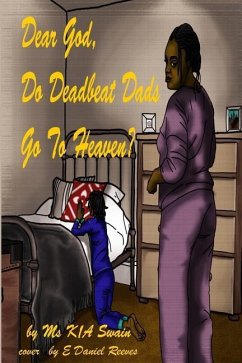 Dear God, Do Deadbeat Dads Go To Heaven? - Swain, Kia