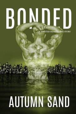 Bonded: A Twisted Hearts Love Story - Sand, Autumn