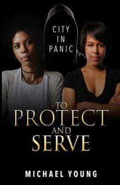 To Protect and Serve: City in Panic - Young, Michael