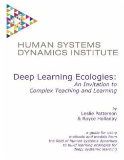 Deep Learning Ecologies: An Invitation to Complex Teaching and Learning - Holladay M. Ed, Royce; Patterson, Leslie