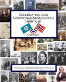 Celebrating Our Norwegian-Minnesotan Heritage: A Sesquicentennial Celebration of Minnesota's Norwegian Pioneers