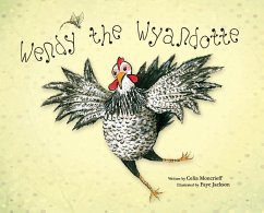 Wendy the Wyandotte - Moncrieff, Celia