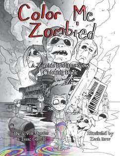 Color Me Zombied: A Zombie Bedtime Story Coloring Book - Gorrell, Isaac; Morales, Steven