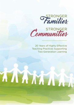 Stronger Families, Stronger Communities: 20 Years of Highly Effective Teaching Practices Supporting Two-Generation Learning - Jacobs, Kim; Families Learning, National Center for