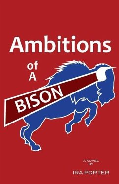 Ambitions of A Bison - Porter, Ira