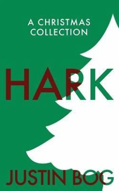 Hark: A Christmas Collection - Bog, Justin