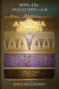 Book of the Highest Good: The Amarna Experience - McCartney, Joyce