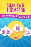 Before The Sun: Prequel To High Noon Justice