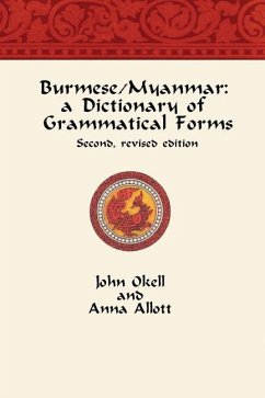 Burmese/Myanmar: a Dictionary of Grammatical Forms - Allott, Anna; Okell, John