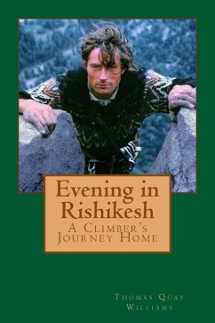 Evening in Rishikesh: A Climber's Journey Home - Williams, Thomas Quay