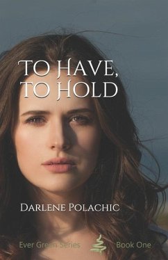 To Have To Hold - Polachic, Darlene
