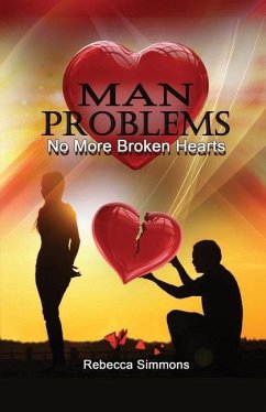 MAN Problems: No More Broken Hearts - Simmons, Rebecca