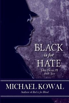 Black is for Hate: John Devin, PI Book 2 - Kowal, Michael