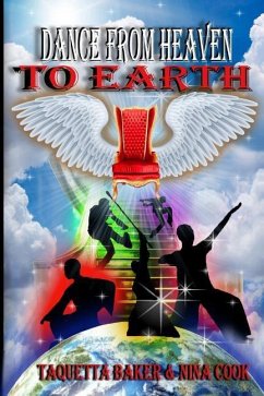 Dance From Heaven to Earth - Baker, Taquetta S.; Cook, Nina M.