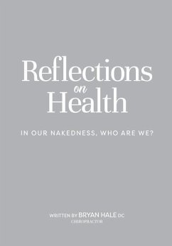 Reflections on Health: In our nakedness, who are we? - Hale, Bryan