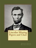 Lincolns Missing Papers and Chair