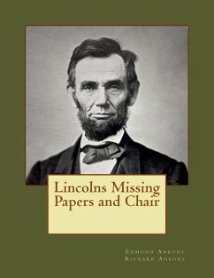 Lincolns Missing Papers and Chair - Ankony, Edmond; Ankony, Richard