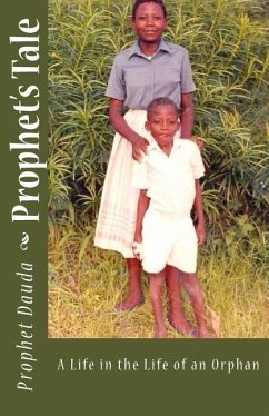Prophet's Tale: A Life in the Life of an Orphan - Dauda, Prophet