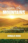 Upon The Mountains: Encouragement for your Journey