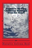 Praises to My King: Christmas Messages from the Heart