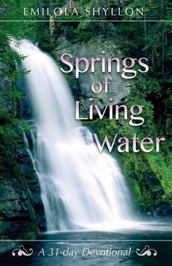 Springs of Living Water: A 31 day devotional - Shyllon, Emilola