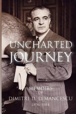 Uncharted Journey: Memoirs of Dimitri D. Dimancescu - Dimancescu Cvo, M. Dimitri D.