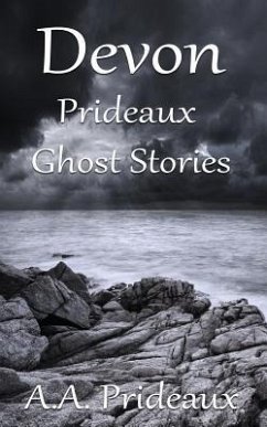 Devon Prideaux Ghost Stories - Prideaux, A. A.