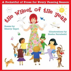 The Wheel of the Year: A Pocketful of Prose for Every Passing Season - Stratton, Mary-Margaret (Anand Sahaja); Capri, Cherry