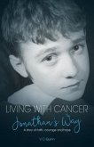 Living With Cancer: Jonathan's Way: A story of faith, courage and hope