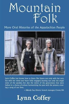 Mountain Folk: More Oral Histories of the Appalachian People - Coffey, Lynn