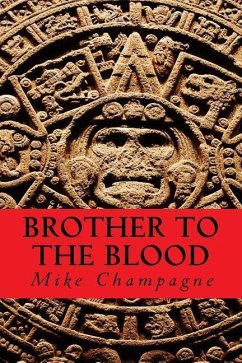 Brother to the Blood - Champagne, Mike