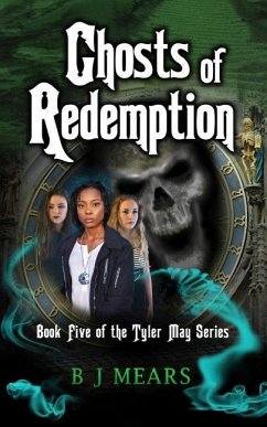 Ghosts of Redemption: Book Five of the Tyler May Series - Mears, B. J.