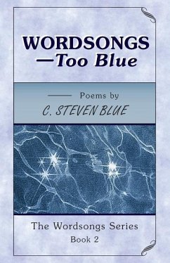 WORDSONGS-Too Blue: The Wordsongs Series-Book 2 - Blue, C. Steven