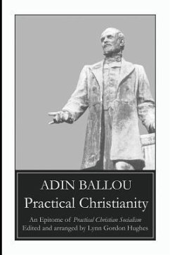 Practical Christianity: An Epitome of Practical Christian Socialism - Ballou, Adin