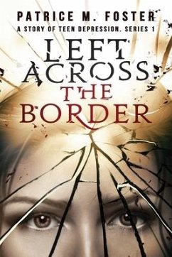 Left Across the Border: Book 1 - Foster, Patrice M.