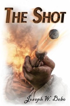 The Shot - Bebo, Joseph W.