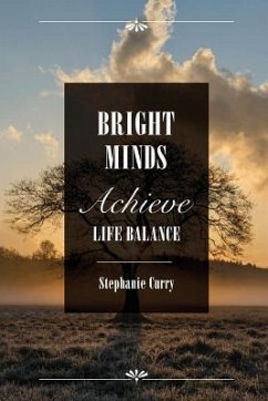 Bright Minds: Achieve Life Balance - Sweeney, Gene; Curry, Stephanie