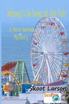 Johnny's So Long at the Fair: a Dave Holman Mystery - Larson, Skoot