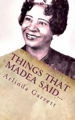 Things That Madea Said...: The Little Book of Sayings - Garrett, Arlinda M.