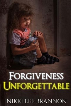 Forgiveness Unforgettable - Brannon, Nikki Lee