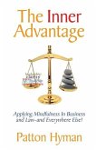 The Inner Advantage: Applying Mindfulness in Business and Law...and Everywhere Else!