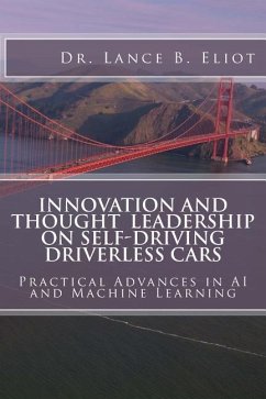 Innovation and Thought Leadership on Self-Driving Driverless Cars - Eliot, Lance B.