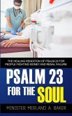 Psalm 23 For The Soul: The Healing Rendition Of Psalm 23 For People Fighting Kidney And Renal Failure