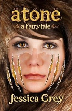 Atone: A Fairytale - Grey, Jessica