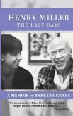 Henry Miller: The Last Days: A Memoir